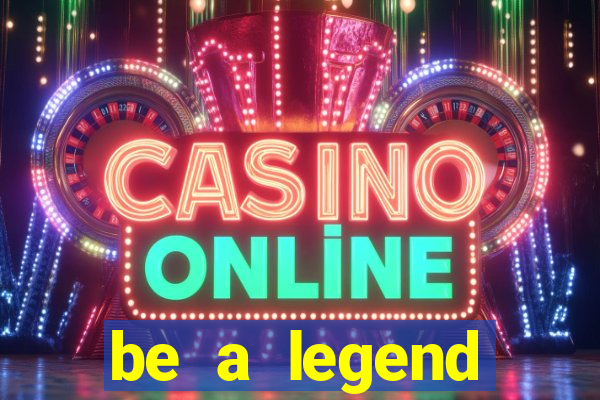 be a legend football unlimited money